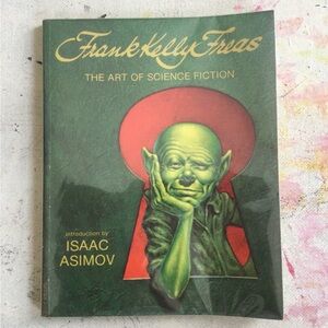 Frank Kelly Freas - The Art of Science Fiction